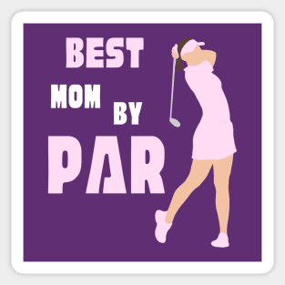 Best mom by par T-Shirt, Hoodie, Apparel, Mug, Sticker, Gift design Sticker